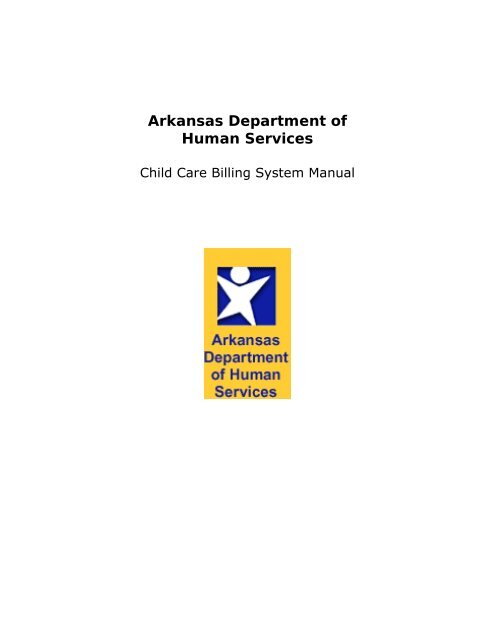 Child Care Billing User Manual - Arkansas Department of Human ...