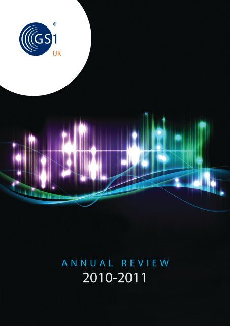 Annual review and accounts 2010 - 2011 (pdf) - GS1 UK
