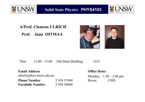 Solid State Physics PHYS4103 A/Prof. Clemens ULRICH Prof. Jaan ...