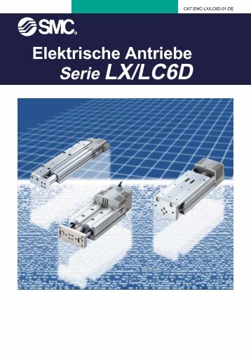 Elektrische Antriebe Serie LX/LC6D - SMC