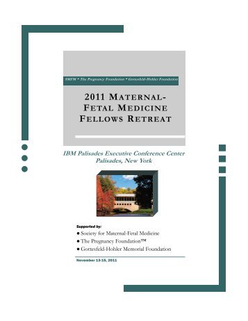 2011 maternal- fetal medicine fellows retreat - Society for Maternal ...