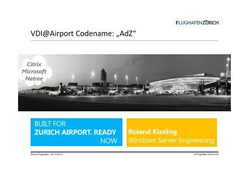 Flughafen Zürich AG – wieso Desktopvirtualisierung von ... - Digicomp