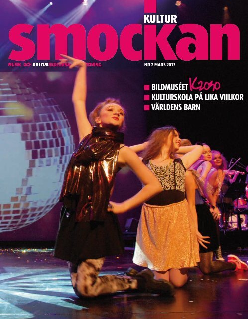 KULTURSMOCKAN nr 2/2013.pdf - SMoK - Sveriges Musik