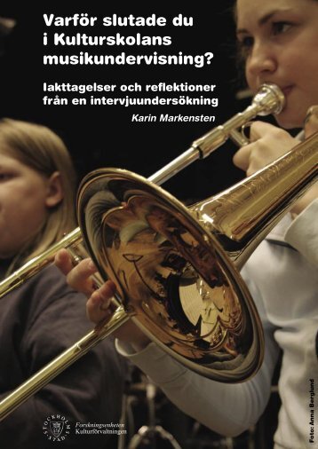 VarfÃ¶r slutade du i Kulturskolans musikundervisning? - SMoK ...