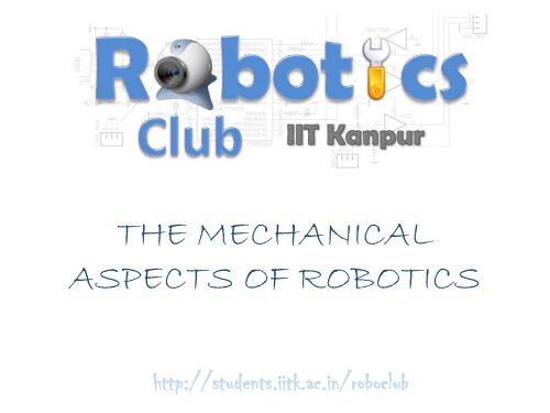 THE MECHANICAL ASPECTS OF ROBOTICS