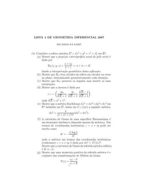 LISTA 4 DE GEOMETRIA DIFERENCIAL 2007 (1) Considere a ...