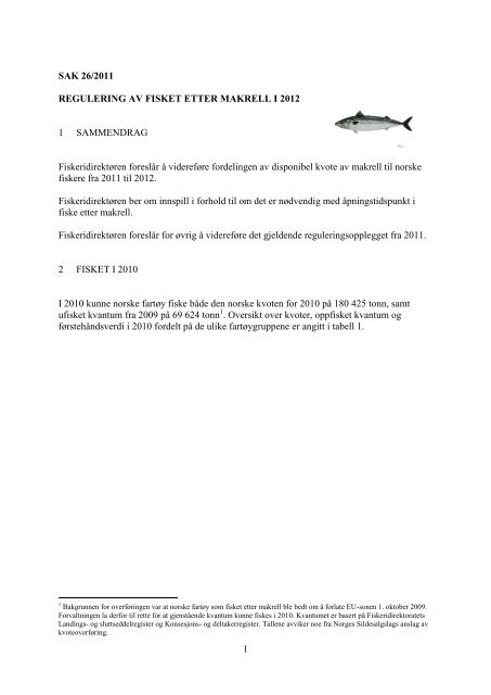 1 SAK 26/2011 REGULERING AV FISKET ... - Fiskeridirektoratet