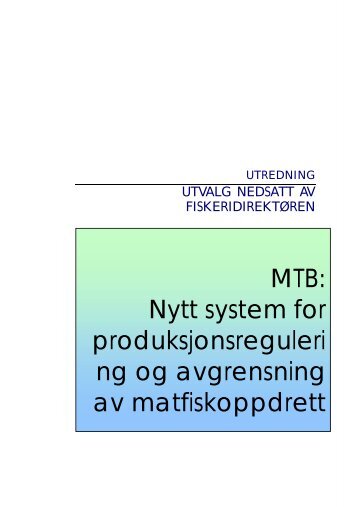 MTB: Nytt system for produksjonsreguleri ng og ... - Fiskeridirektoratet