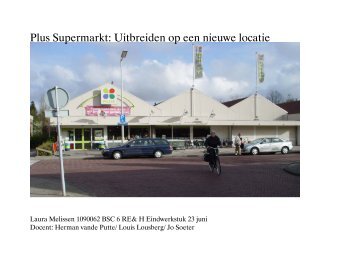 Plus Supermarkt: Uitbreiden op een nieuwe locatie - TU Delft