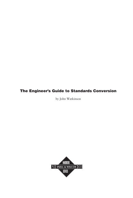The Engineer's Guide to Standards Conversion - Snell