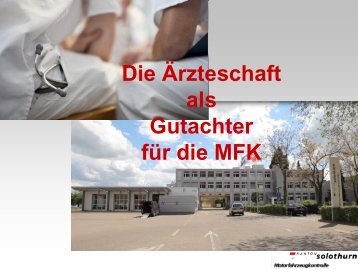 Die Ärzteschaft als Gutachter für die MFK