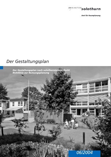 Der Gestaltungsplan nach solothurnischem Recht. - Kanton Solothurn