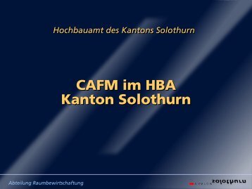CAFM im HBA Kanton Solothurn CAFM im HBA Kanton Solothurn