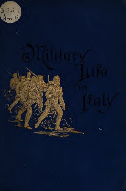 Military life in Italy : sketches - Societa italiana di storia militare