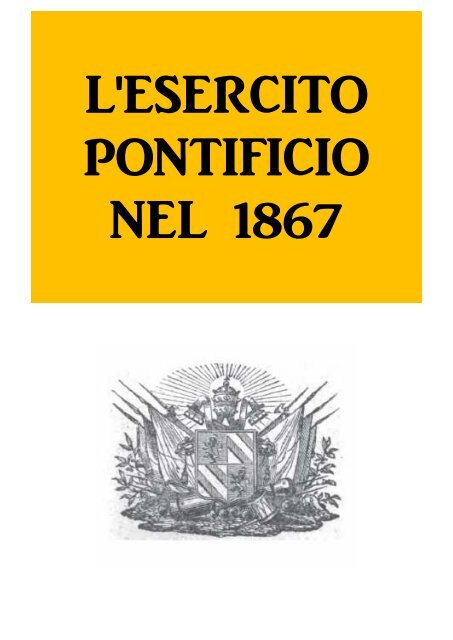 ANNUARIO MILITARE PONTIFICIO 1867.pdf - Societa italiana di ...