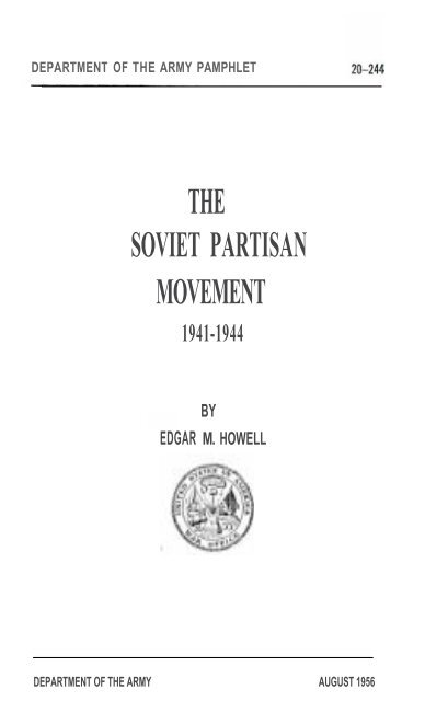 the soviet partisan movement 1941-1944 by edgar m. howell