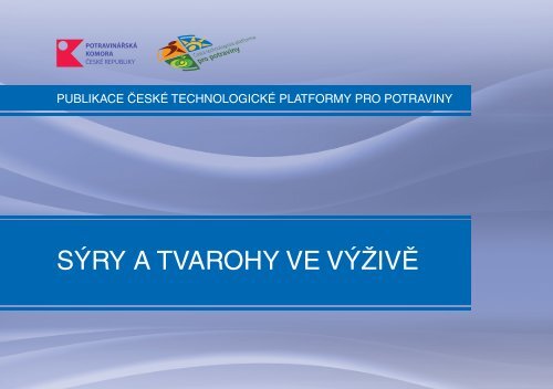 SÃRY A TVAROHY VE VÃÅ½IVÄ - ÄeskÃ¡ technologickÃ¡ platforma pro ...