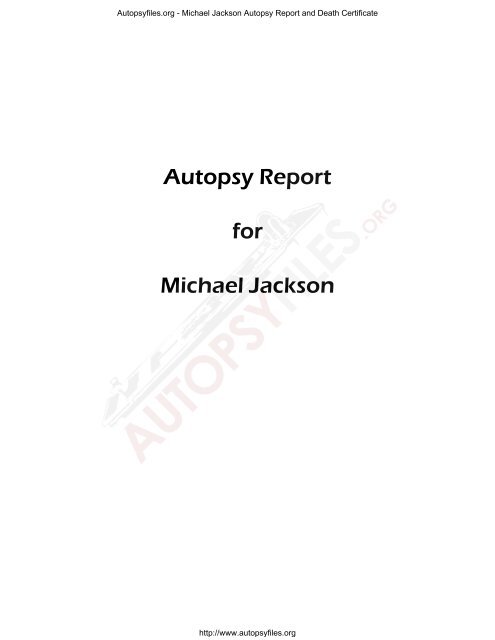 Autopsyfiles.org - Michael Jackson Autopsy Report