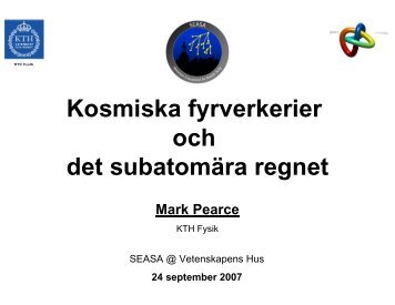 Kosmiska fyrverkerier och det subatomÃ¤ra regnet - KTH