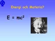 Energi Och Materia? - KTH Particle and Astroparticle Physics