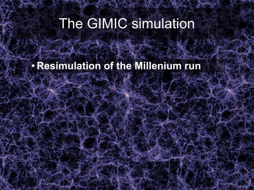 The cosmic web in the GIMIC simulation - CLUES-Project