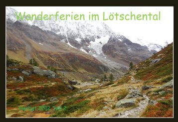 Wanderferien im Lötschental 2012 Teil 2