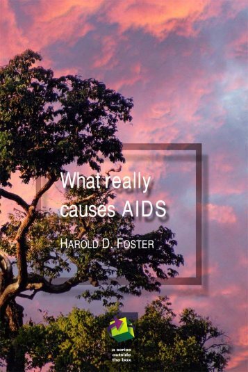 Foster, Harry. What Really Causes AIDS. - Soil and Health Library