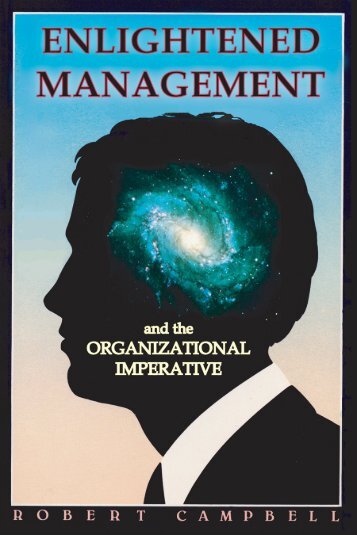 Campbell, Robert. Enlightened Management and the Organizational ...