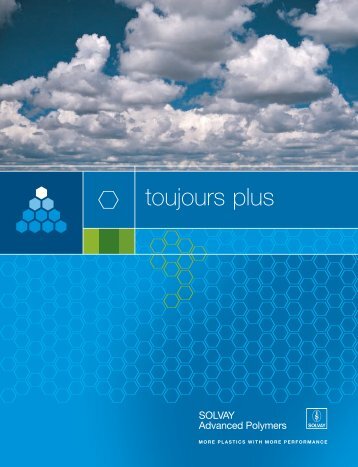 toujours plus - Solvay Plastics