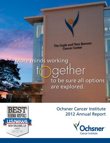 Ochsner Cancer Institute 2012 Annual Report - Ochsner.org