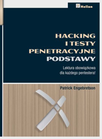 Hacking i testy penetracyjne. Podstawy - Helion