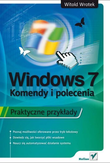 Windows 7. Komendy i polecenia. Praktyczne przykÅady - Helion