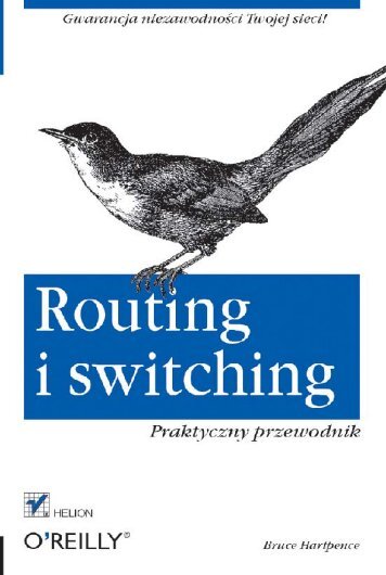 Routing i switching. Praktyczny przewodnik - Helion