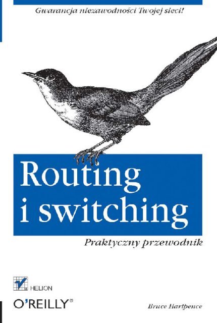 Routing i switching. Praktyczny przewodnik - Helion