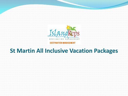 St Martin All Inclusive Vacation Packages