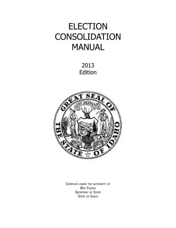 ELECTION CONSOLIDATION MANUAL - Idaho Secretary of State