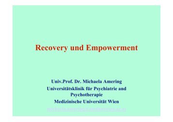 Univ. Prof. Dr. Michaela Amering Recovery und ... - Soteria Bern