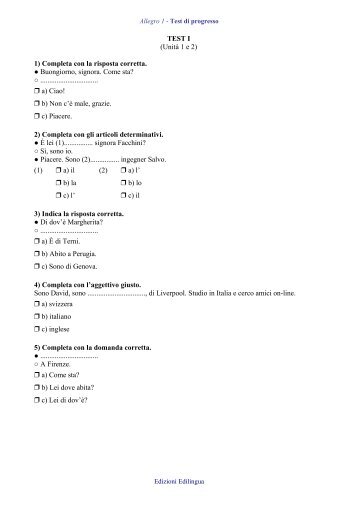 TEST I (UnitÃ  1 e 2) 1) Completa con la risposta corretta ... - Edilingua
