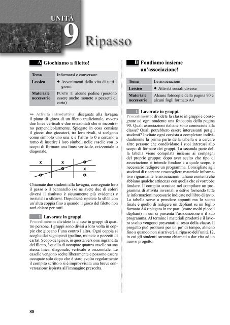 A Giochiamo a filetto! B Fondiamo insieme un ... - Edilingua