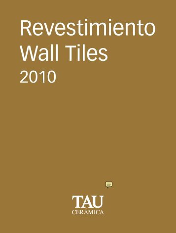 Revestimientos Tau: cerámicas y azulejos. Wall tiles Tau - Venespa