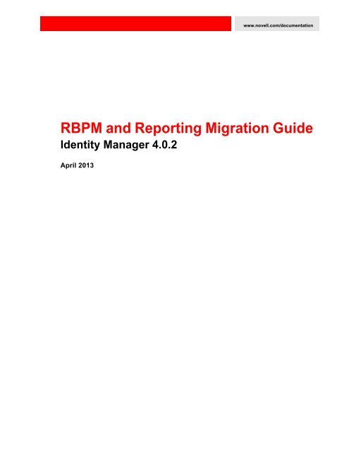 Identity Manager 4.0.2: RBPM and Reporting Migration Guide - NetIQ