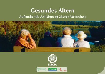 Gesundes Altern - Aufsuchende,Aktivierung, alterer Menschen