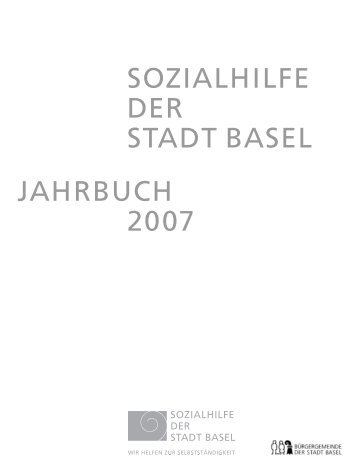 sozialhilfe der stadt basel jahrbuch 2007 - Sozialhilfe - Kanton Basel ...