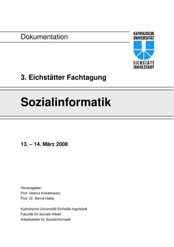 Dokumentation der 3. EichstÃ¤tter Fachtagung Sozialinformatik