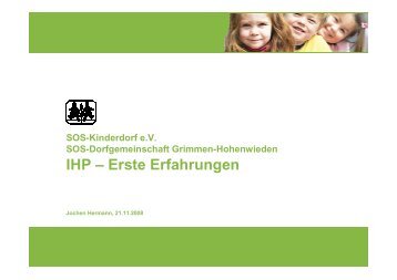 IHP - Erste Erfahrungen im Wohnbereich Jochen Hermann, SOS ...
