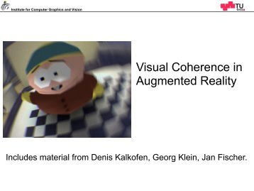 Visual Coherence in Augmented Reality - Institute for Computer ...