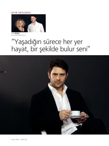 “Yaşadığın sürece her yer hayat, bir şekilde bulur seni”