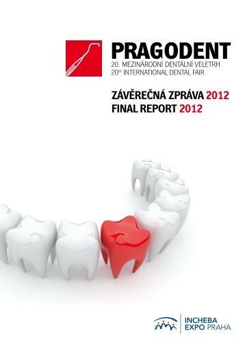 ZÃVÄREÄNÃ ZPRÃVA 2012 FINAL REPORT 2012 - Pragodent