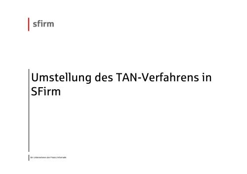 Umstellung des TAN-Verfahrens in SFirm - Sparkasse Forchheim