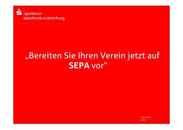 PrÃ¤sentation: SEPA im Verein - Sparkasse Mainfranken WÃ¼rzburg